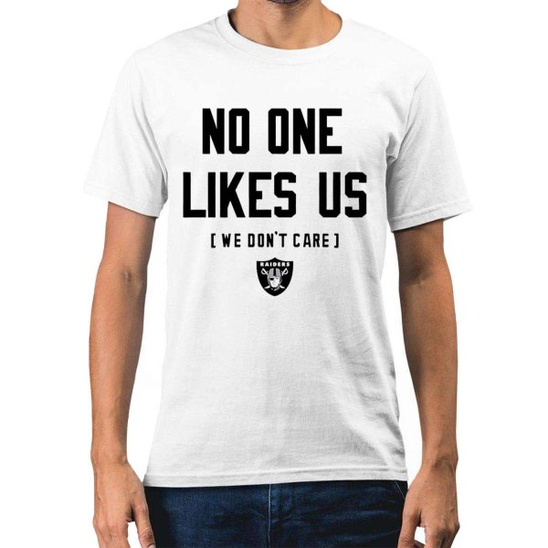 Raiders No One Likes Us We Dont Care Shirt