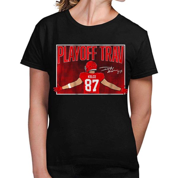 Travis Kelce Playoff Trav Shirt