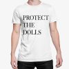 Pedro Pascal Protect The Dolls Shirt