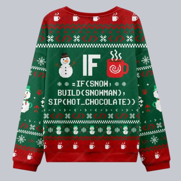 If Snow Build Snowman Sip Hot Chocolate Christmas Ugly Sweater