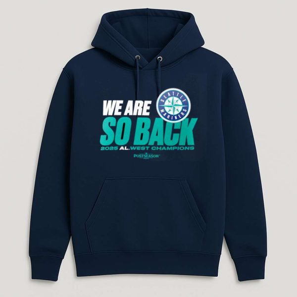 Mariners We Are So Back 2025 Al West Champions Shirt