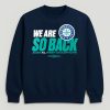Mariners We Are So Back 2025 Al West Champions Shirt