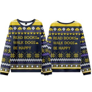 Read Books Walk Dogs Be Happy Christmas Ugly Sweater 1