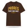 Padres Built For Fall Postseason 2025 Shirt
