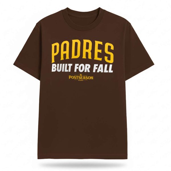 Padres Built For Fall Postseason 2025 Shirt