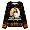 Alright Give Me Your Phone Jesus Has Your Back Ugly Christmas Sweater 2025