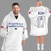 Bills Be Good Do Good God Bless Go Bills Allen 17 Football Unisex Blanket Hoodie 7 Bills Be Good Do Good God Bless Go Bills Allen 17 Football Unisex Blanket Hoodie 1