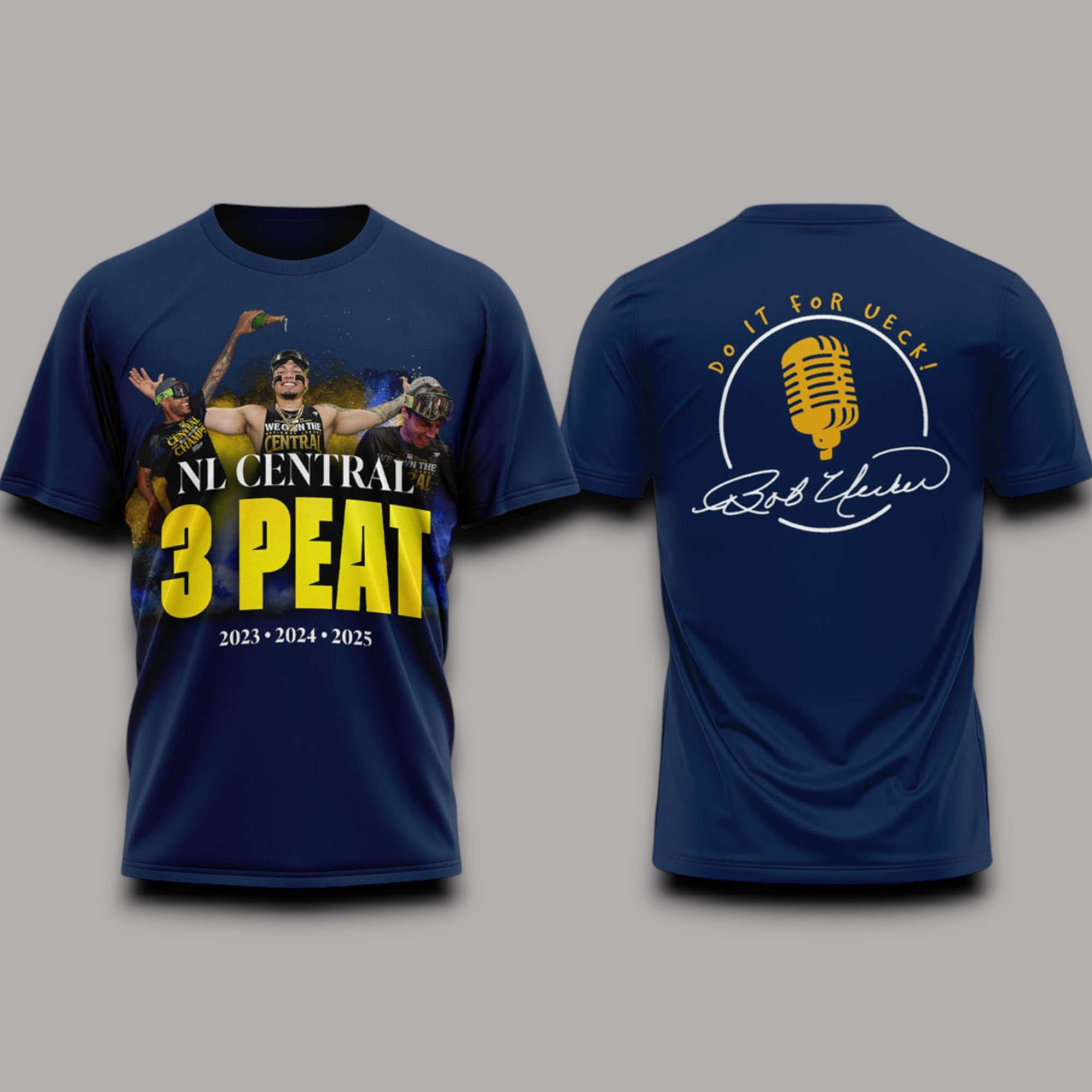 Brewers NL Central Three Peat 2023 2024 2025 Do It For Uec Shirt Brewers NL Central Three Peat 2023 2024 2025 Do It For Uec Shirt