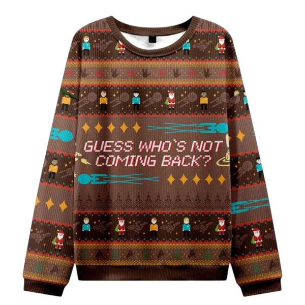 Guess Whos Not Coming Back Ugly Christmas Sweater