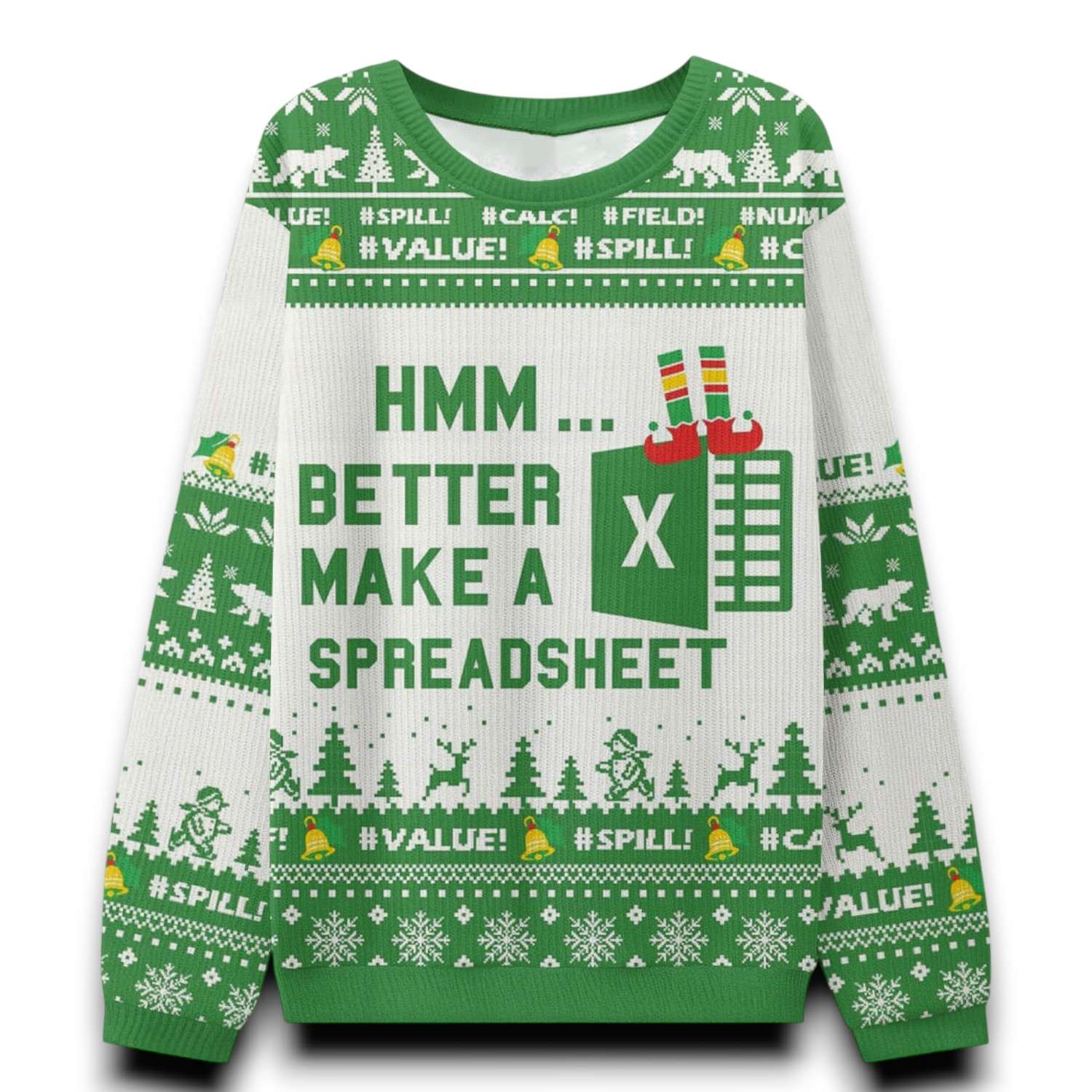 Hmm Better Make A Spreadsheet Ugly Christmas Sweater