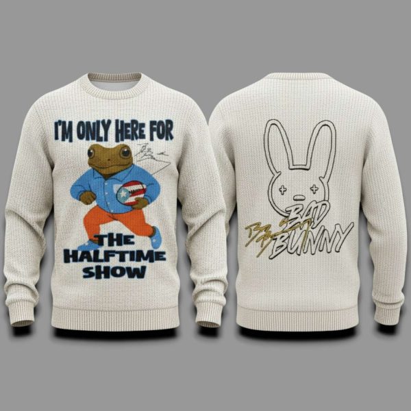 Im Only Here For The Halftime Show Bad Bunny Super Bowl Christmas Ugly Sweater
