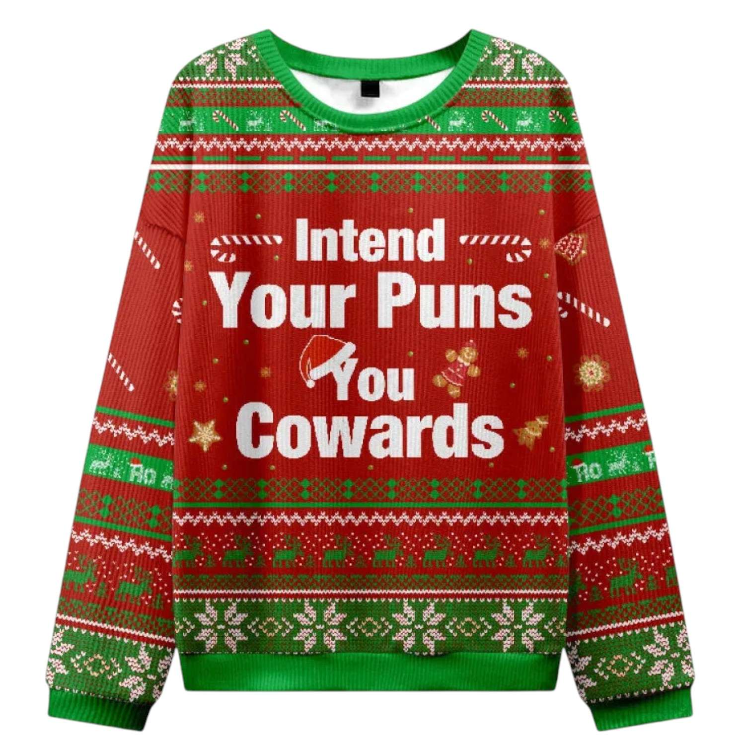 Intend Your Puns You Cowards Ugly Christmas Sweater