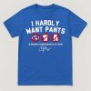 Kike Hernandez Wearing I Hardly Want Pant 12 Division Championships In 13 Years Shirt