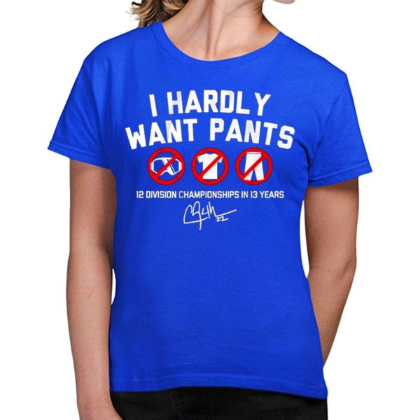 Kike Hernandez Wearing I Hardly Want Pant 12 Division Championships In 13 Years Shirt 2