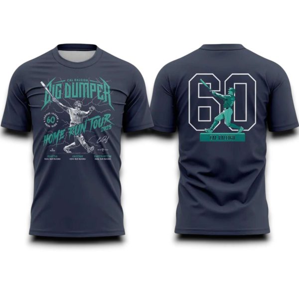 Mariners Cal Raleigh Big Dumper 60 Home Run Tour 2025 Shirt