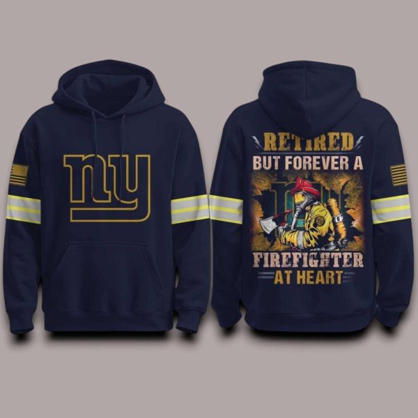 NY Giants Retired But Forever A Firefighter At Heart 2025 Hoodie