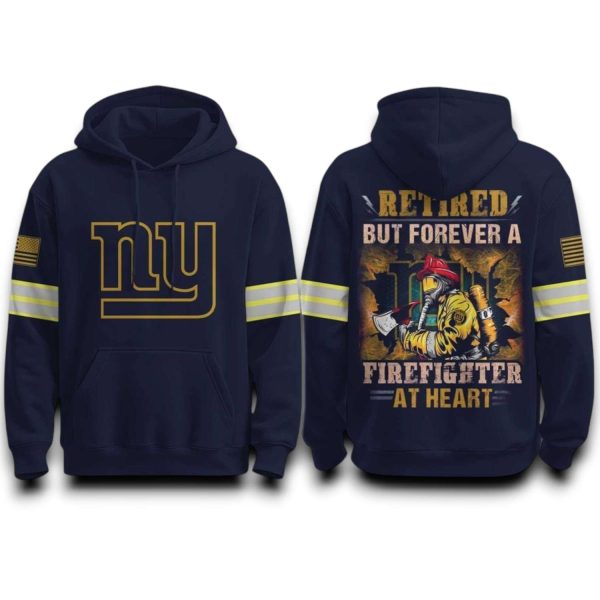 NY Giants Retired But Forever A Firefighter At Heart 2025 Hoodie
