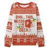 Ohh This Needs To Be In A Deck Ugly Christmas Sweater