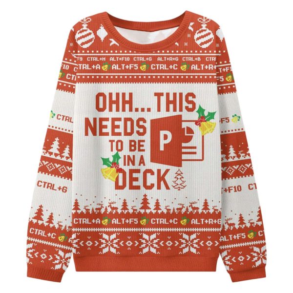 Ohh This Needs To Be In A Deck Ugly Christmas Sweater