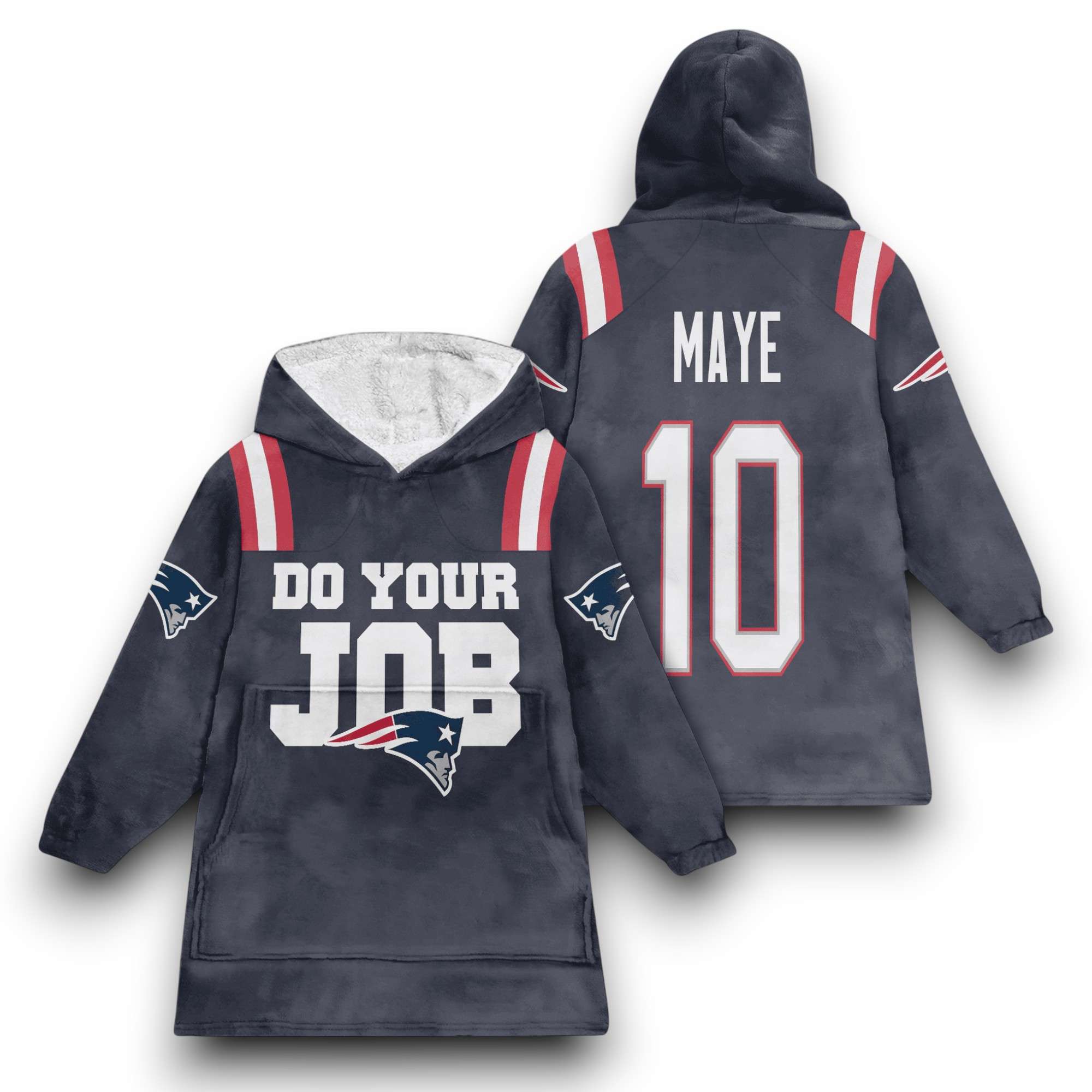 Patriots Do Your Job Maye 10 Football Unisex Blanket Hoodie Patriots Do Your Job Maye 10 Football Unisex Blanket Hoodie