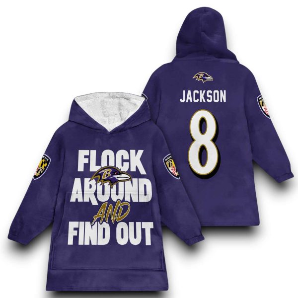 Ravens Flock Around And Find Out Jackson 8 Football Unisex Blanket Hoodie