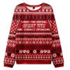 Sorry For Having Correct Opinions Ugly Christmas Sweater
