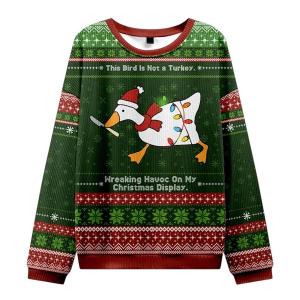 This Bird Is Not a Turkey Wreaking Havoc On My Christmas Display Christmas Ugly Sweater 1