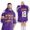 Vikings On Sundays We Wear Purple Jefferson 18 Football Unisex Blanket Hoodie