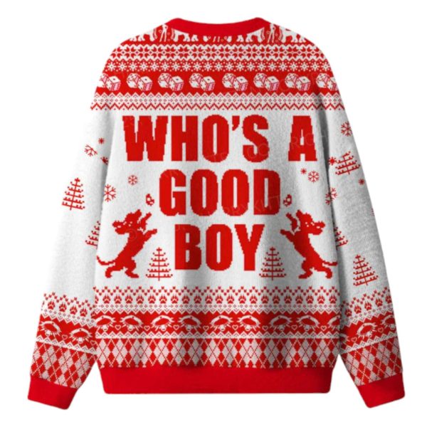 Whos A Good Boy Christmas Ugly Sweater