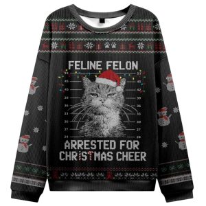 Feline Felon Arrested For Christmas Cheer Christmas Ugly Sweater